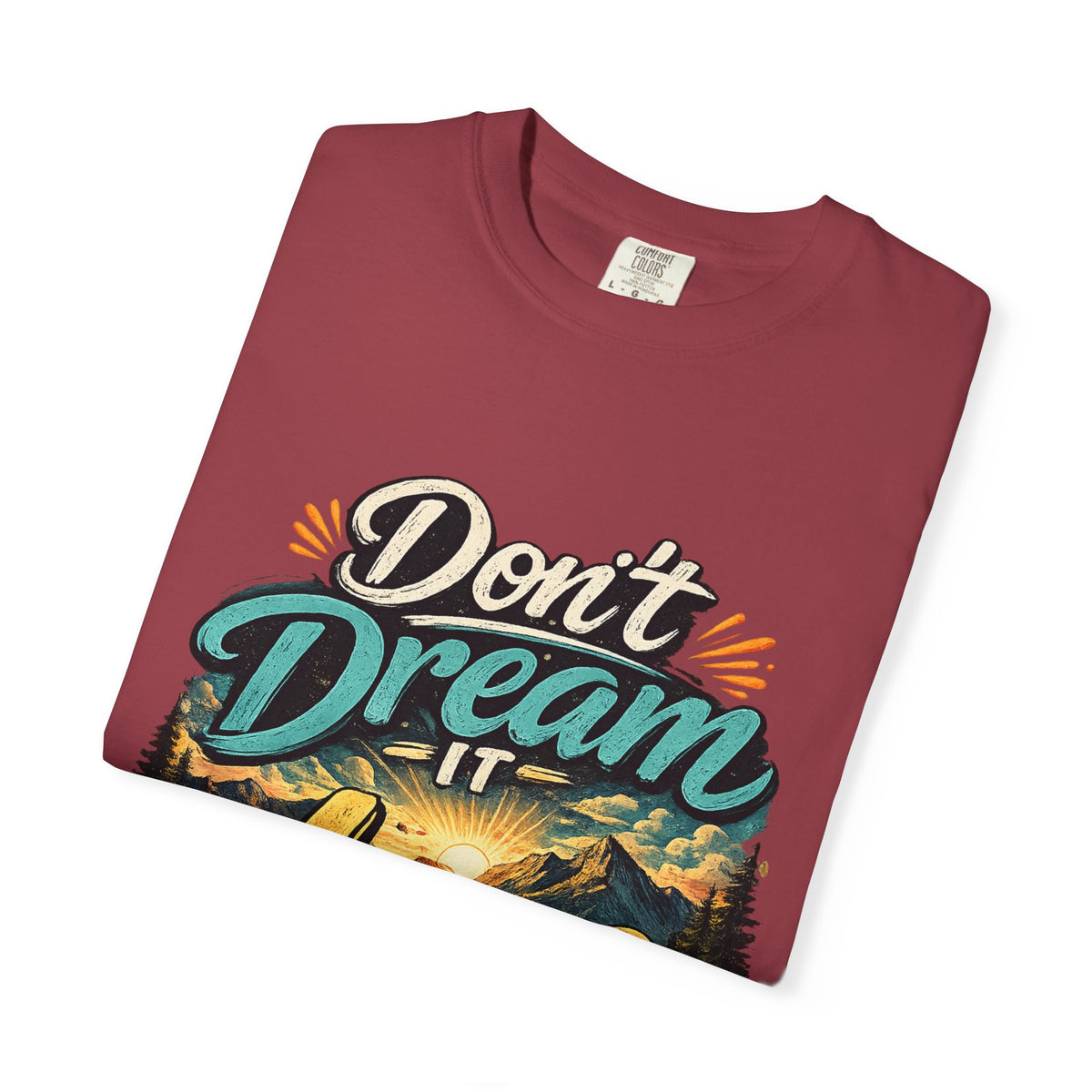 Don’t Dream It Live It T-shirt | Adventure Sunset Typography