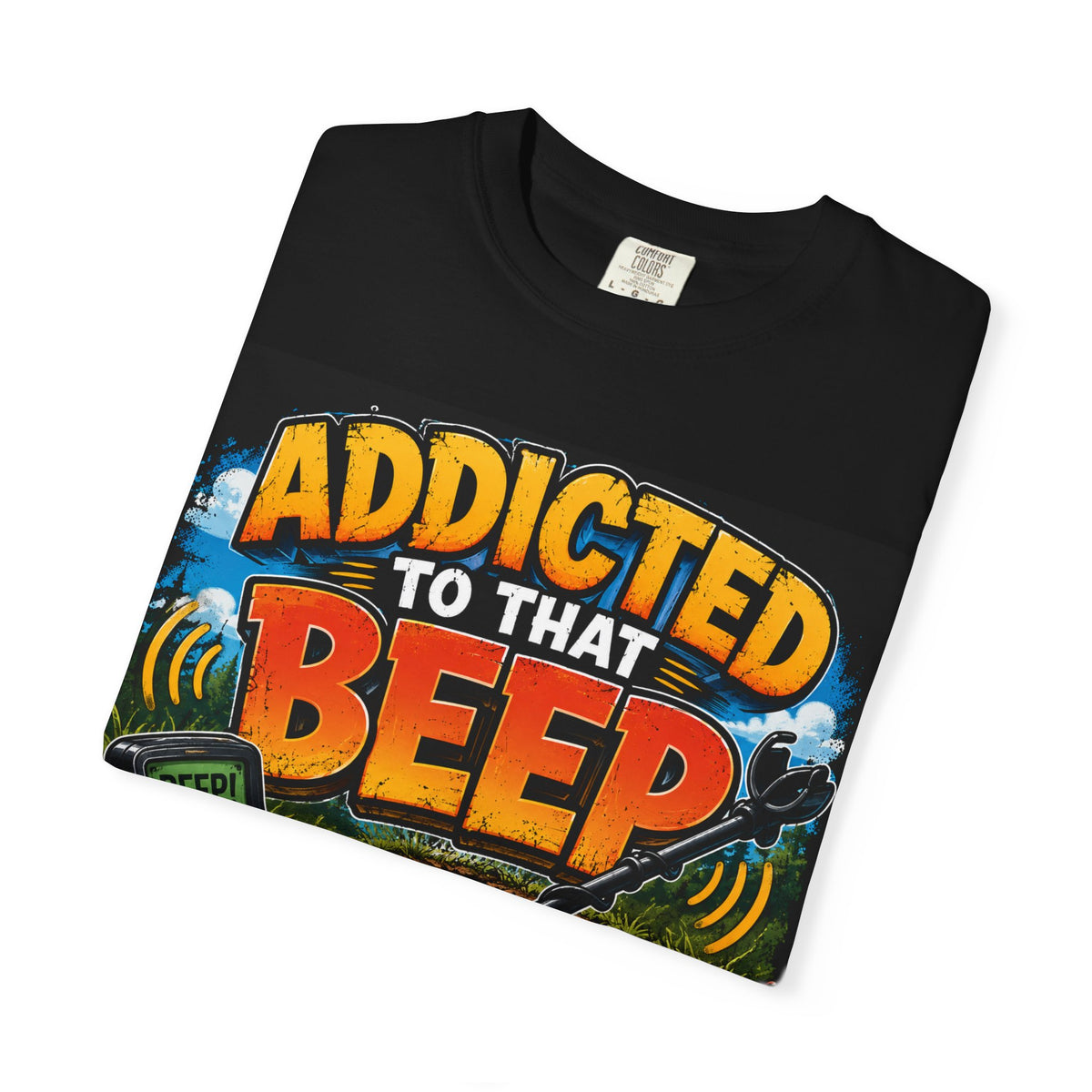 Addicted to That Beep Metal Detector T-Shirt | Treasure Hunting