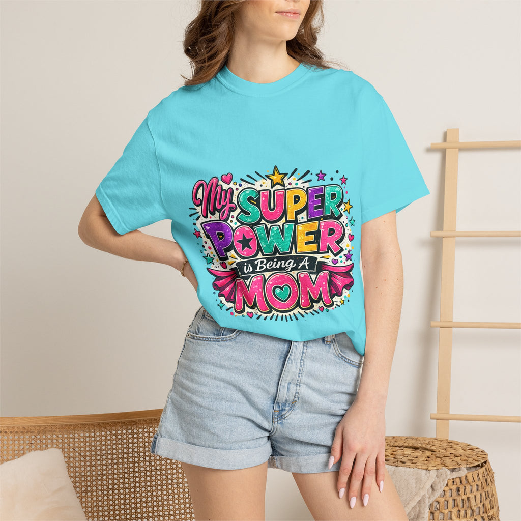 My Super Power Is Being A Mom T-shirt | Mom Graphic Tee