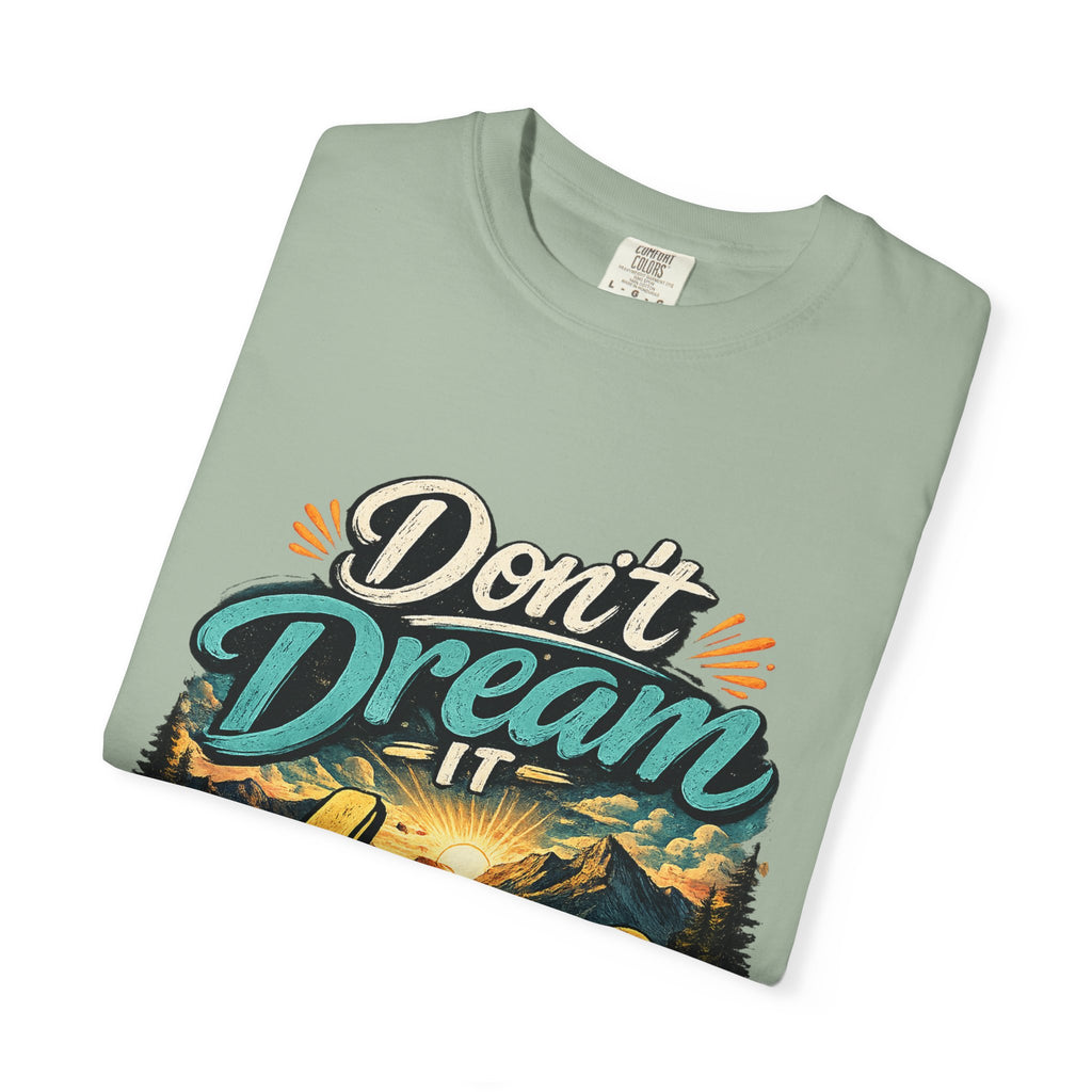 Don’t Dream It Live It T-shirt | Adventure Sunset Typography