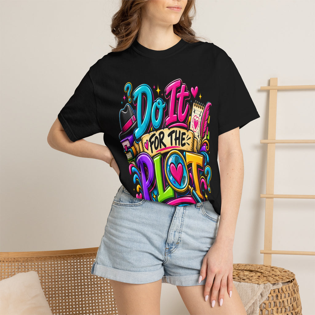 Do It For The Plot T-shirt | Book Lover Graphic Tee