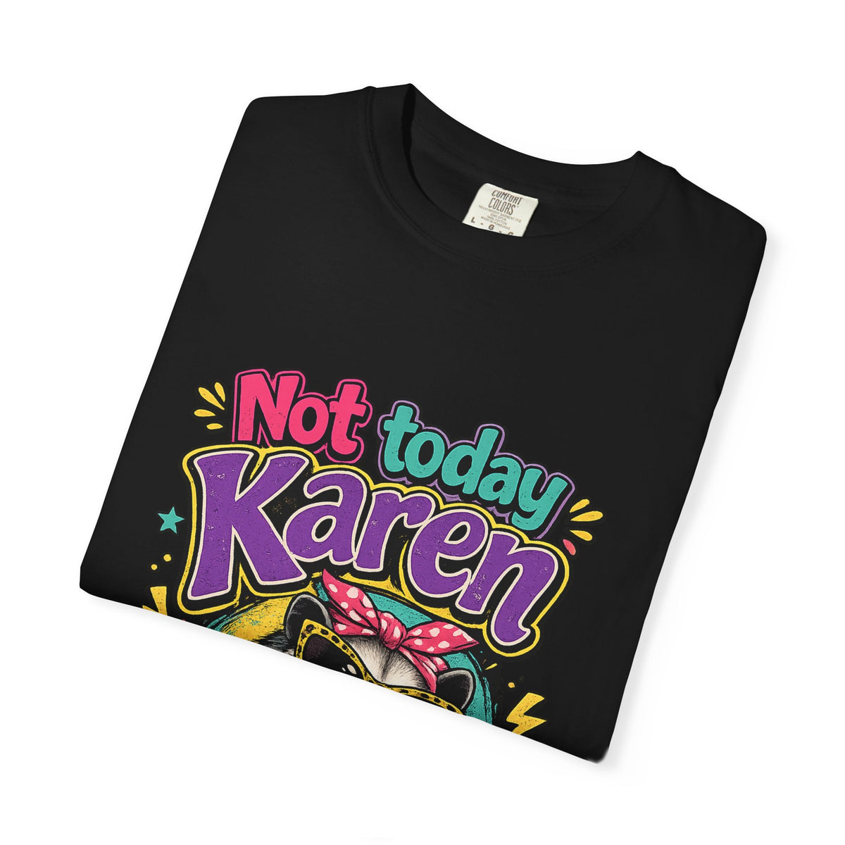 Not Today Karen dog graphic T-Shirt | Sassy Pet Illustration