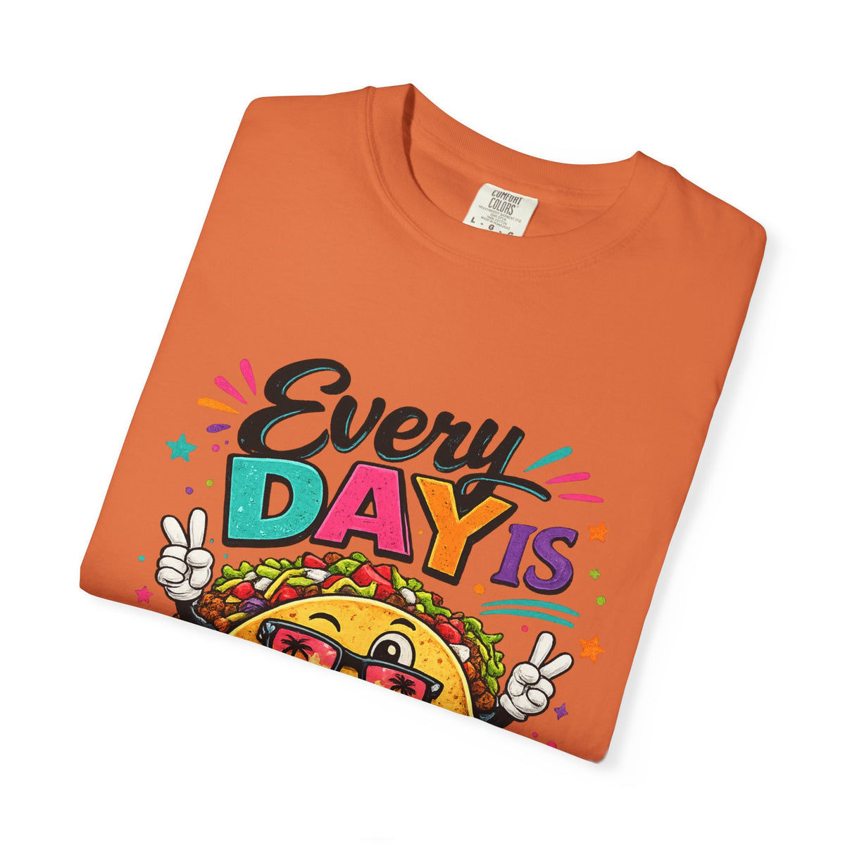 Every Day Is Taco Tuesday T-shirt | Funny Taco Shirt