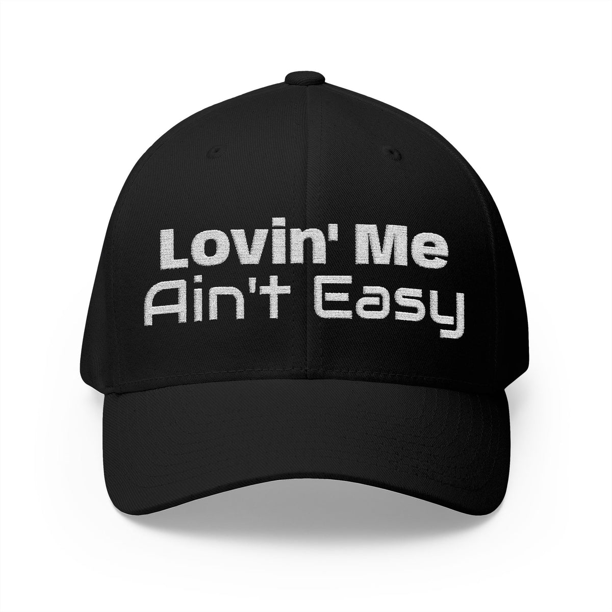 Lovin' Me Ain't Easy Embroidered Baseball Cap