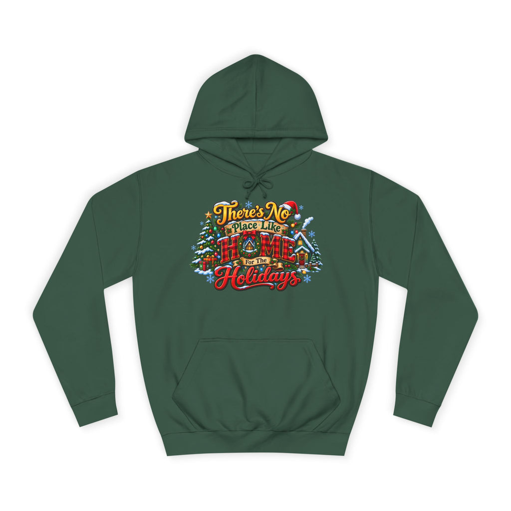 Hoodie — "There's No Place Like the Holidays" Festive Christmas Pullover