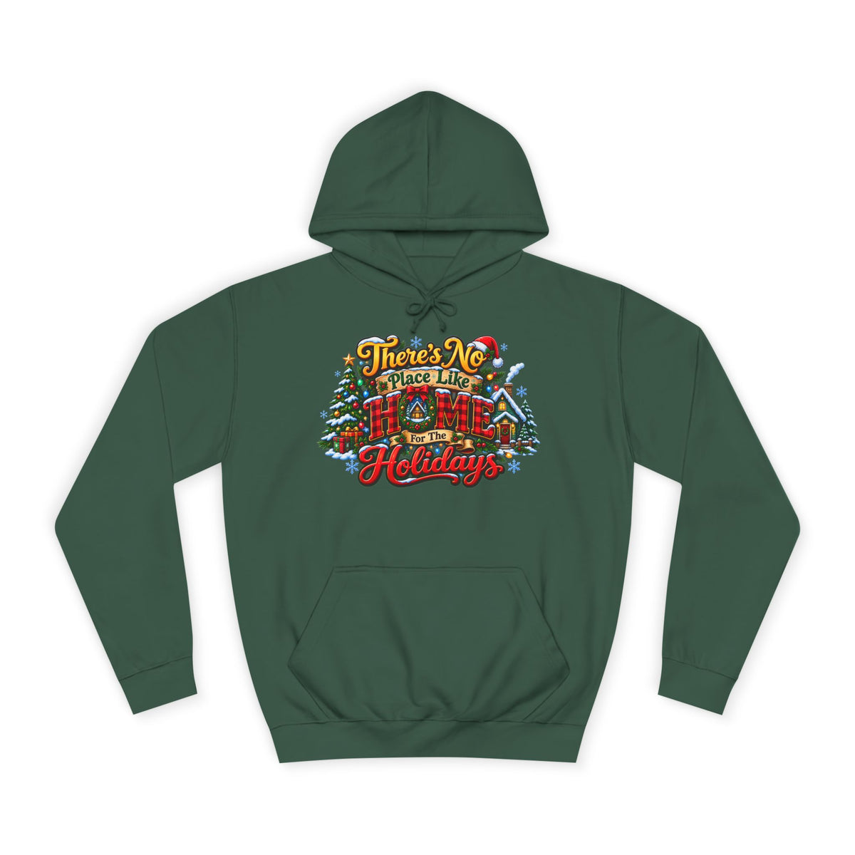 Hoodie — "There's No Place Like the Holidays" Festive Christmas Pullover