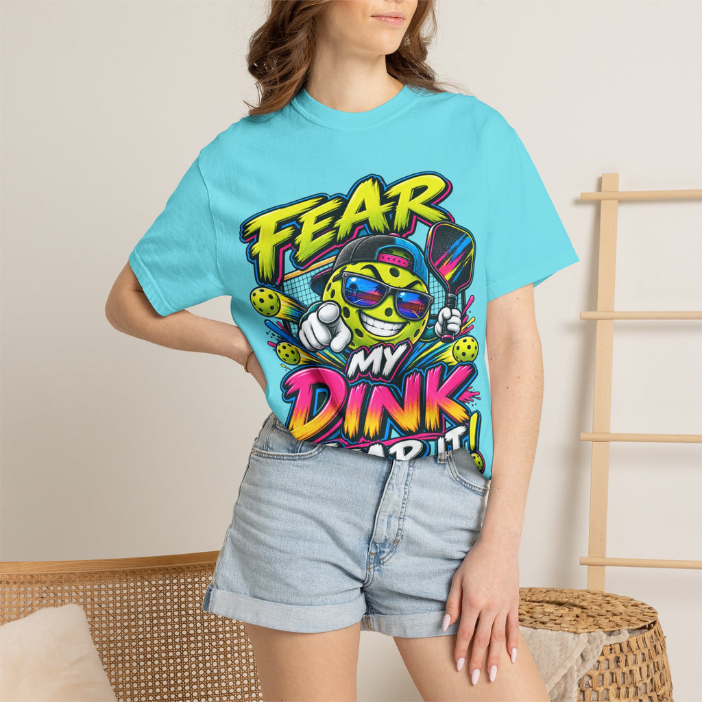 Fear My Dink Fear It! T-Shirt | Colorful Pickleball Graphic Tee