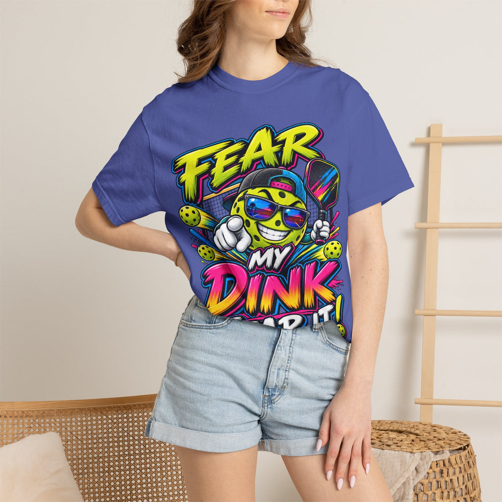Fear My Dink Fear It! T-Shirt | Colorful Pickleball Graphic Tee