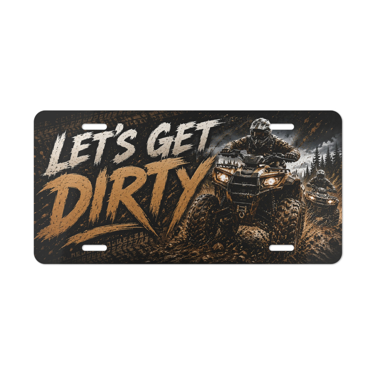 Lets Get Dirty ATV graphic Vanity Plate (Black) | Offroad Mud Rider License Tag