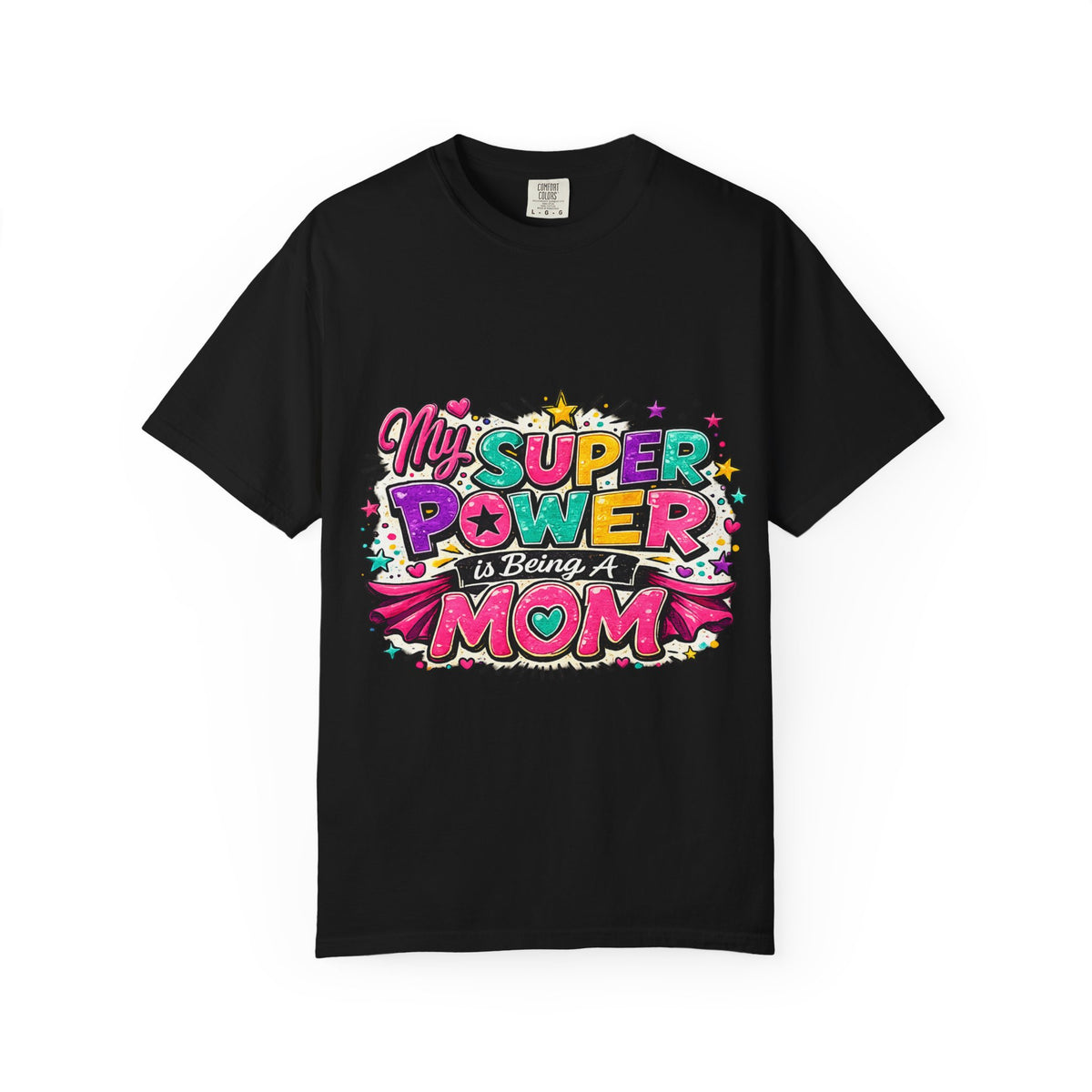 My Super Power Is Being A Mom T-shirt | Mom Graphic Tee
