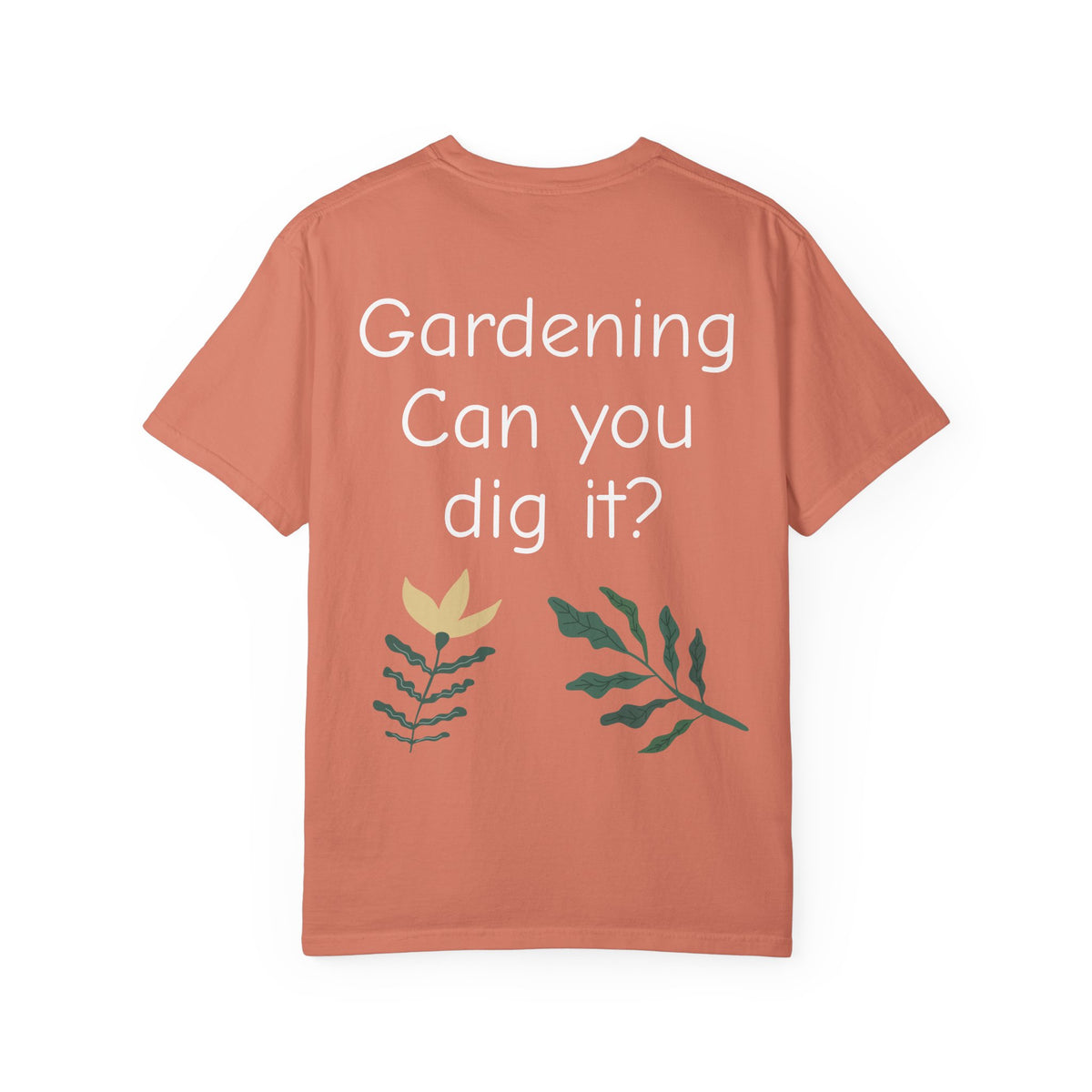 Gardening Can You Dig It? Floral Graphic T-Shirt