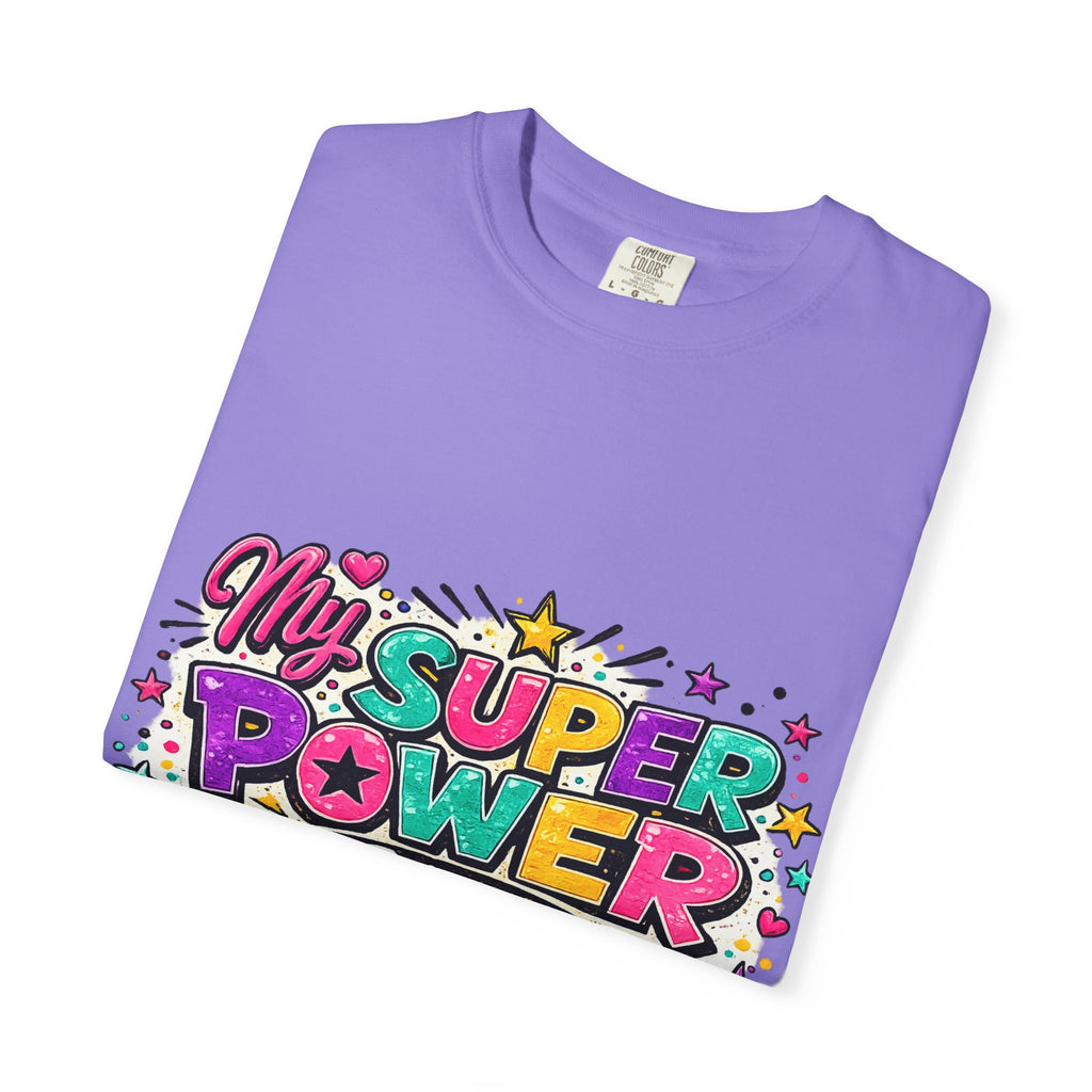 My Super Power Is Being A Mom T-shirt | Mom Graphic Tee