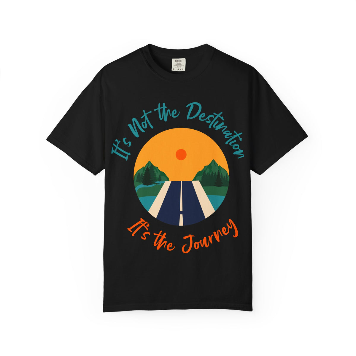 Journey Road T-Shirt — "It’s Not the Destination, It’s the Journey"