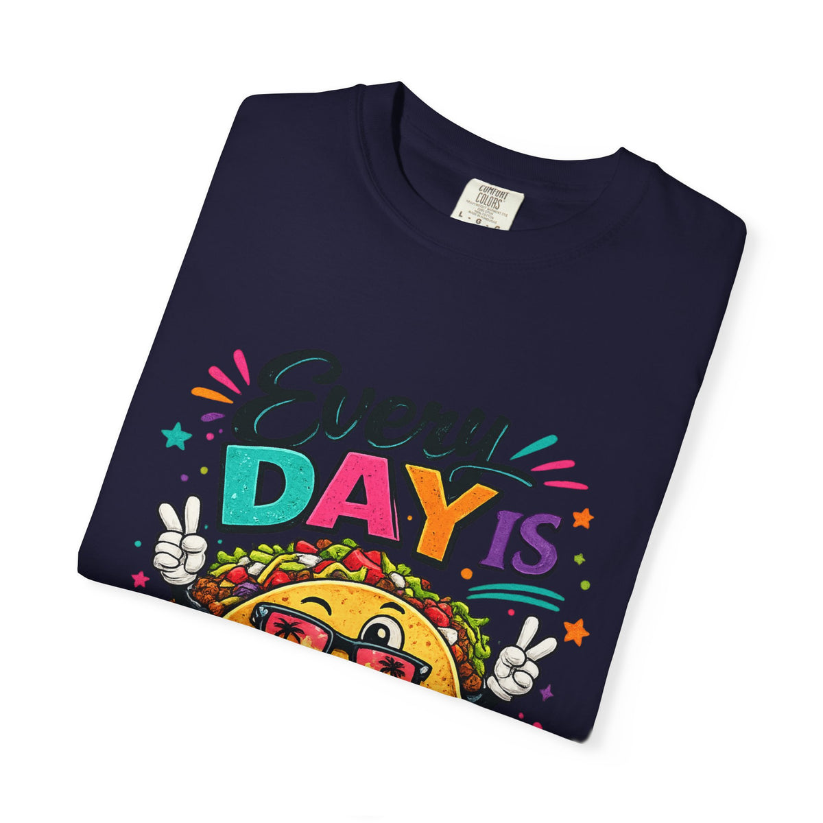 Every Day Is Taco Tuesday T-shirt | Funny Taco Shirt