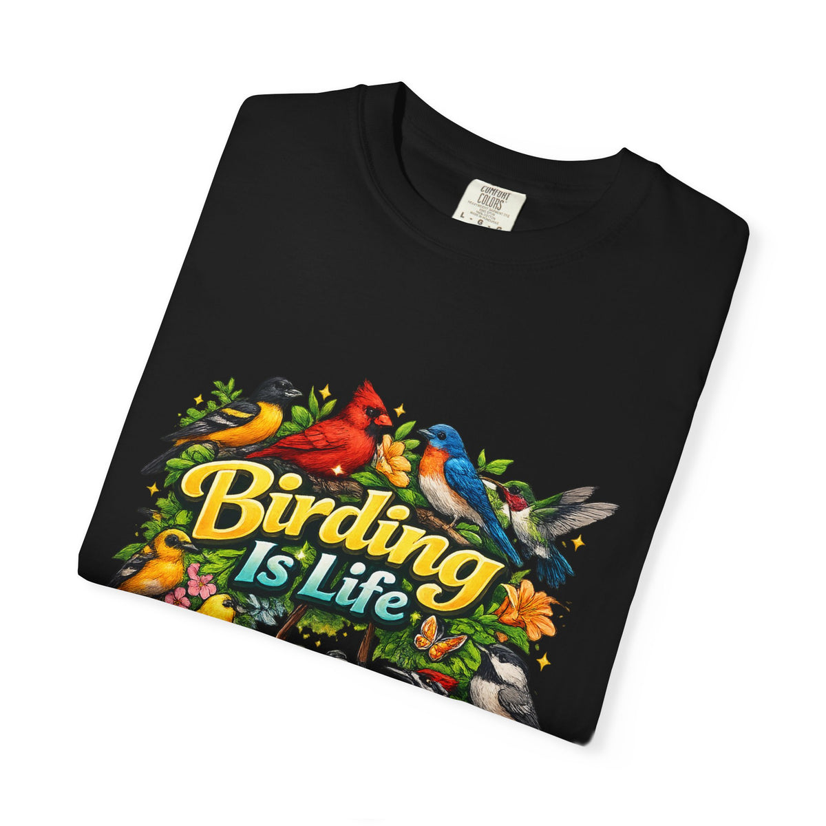 Birding Is Life T-shirt | Colorful Songbirds, Binoculars, Floral Design