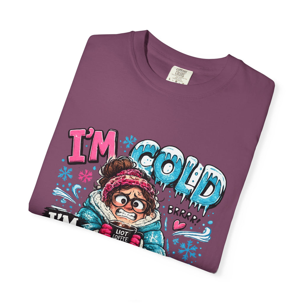 I'm Cold I'm Always Cold T-Shirt | Cute Winter Character Tee