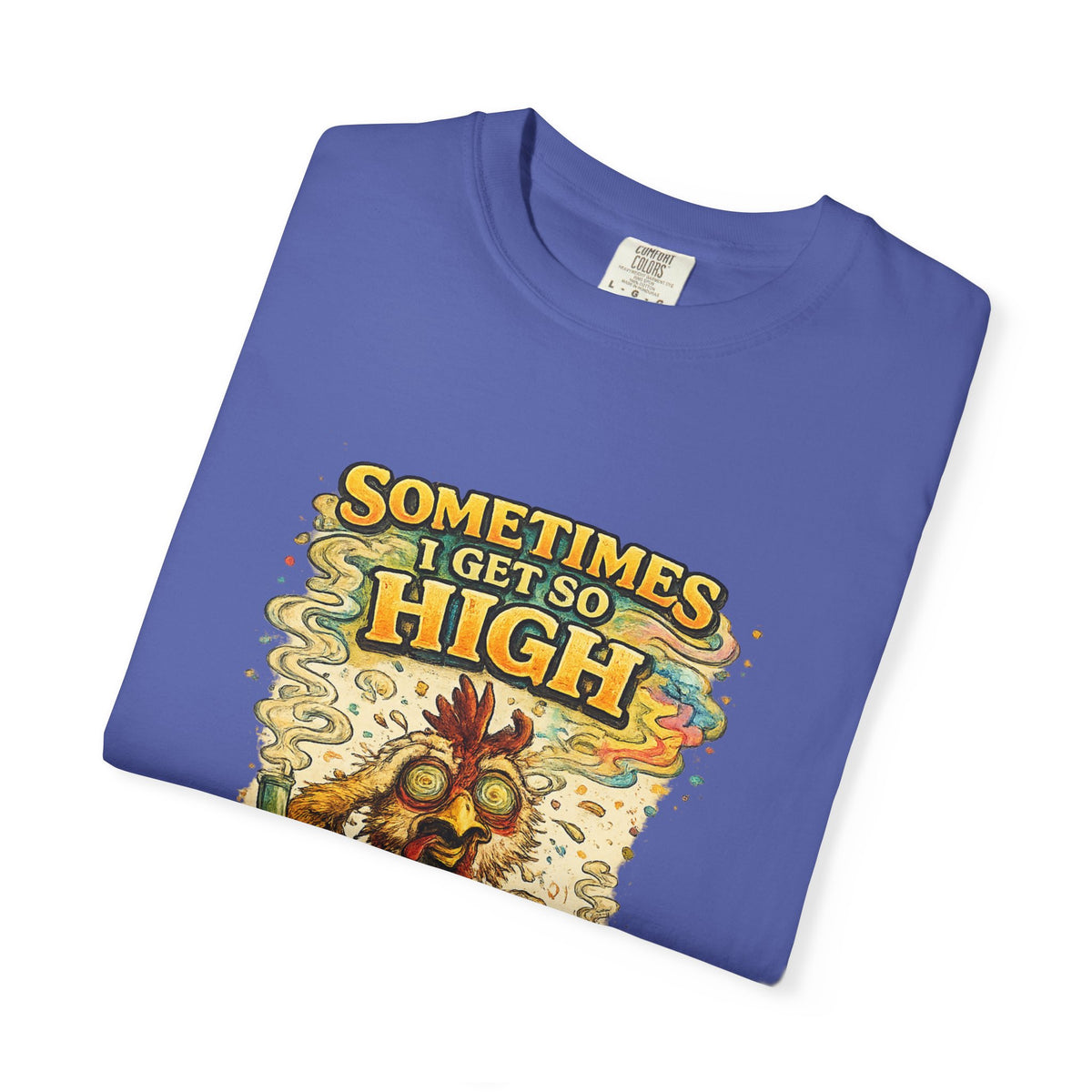 Sometimes I Get So High chicken illustration T-shirt | psychedelic farm design