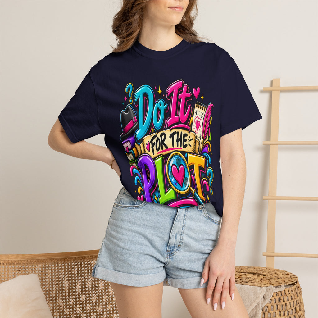 Do It For The Plot T-shirt | Book Lover Graphic Tee