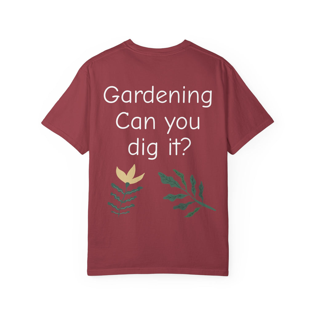 Gardening Can You Dig It? Floral Graphic T-Shirt