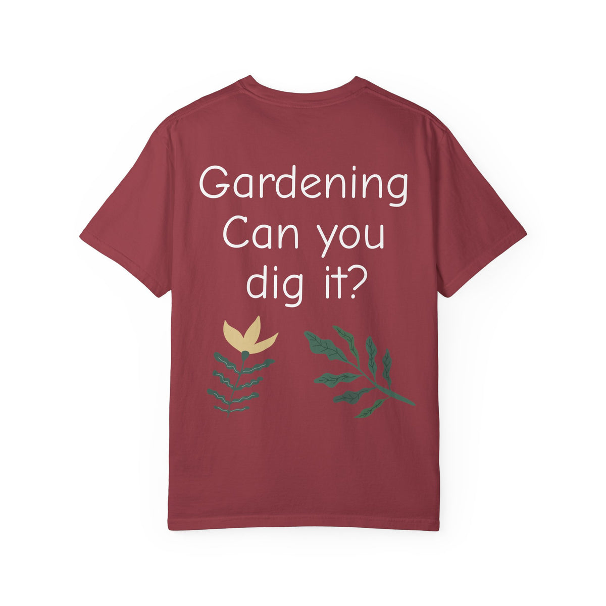 Gardening Can You Dig It? Floral Graphic T-Shirt