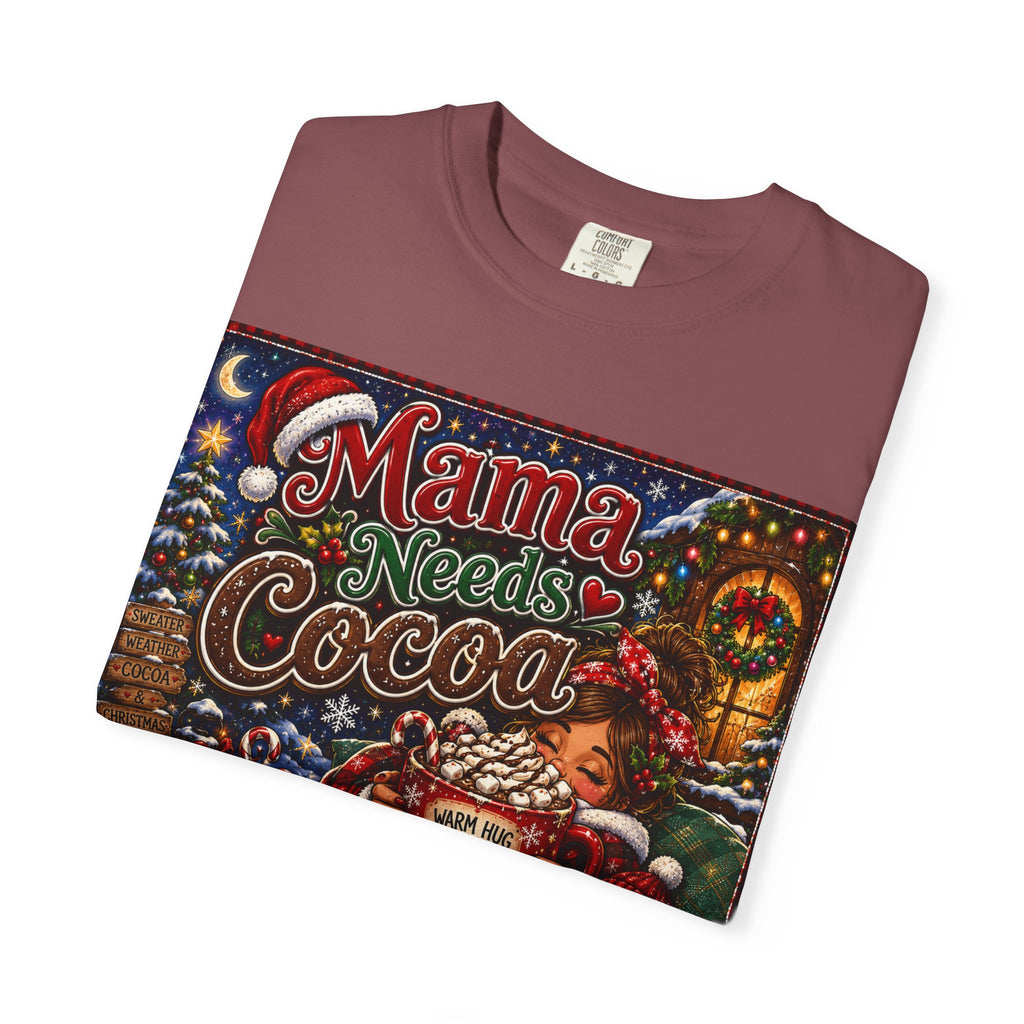 Mama Needs Cocoa Christmas T-Shirt — Cozy Holiday Hot Cocoa Graphic Tee