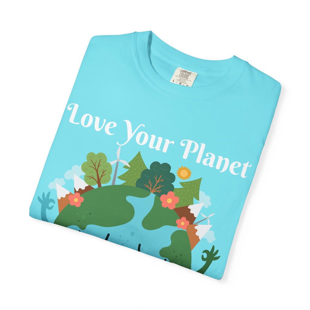 Love Your Planet Love Yourself T-Shirt — Earth Day Eco-Friendly Graphic Tee