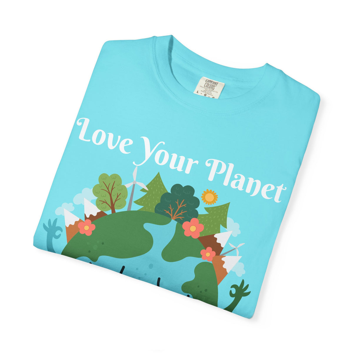 Love Your Planet Love Yourself T-Shirt — Earth Day Eco-Friendly Graphic Tee