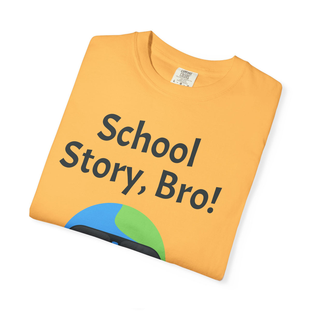 School Story, Bro! T-Shirt — Funny Earth Cartoon Tee for Students & Teachers