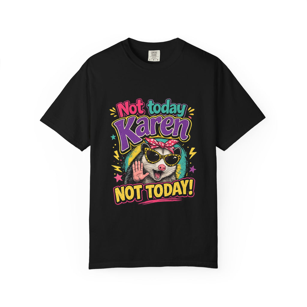 Not Today Karen dog graphic T-Shirt | Sassy Pet Illustration