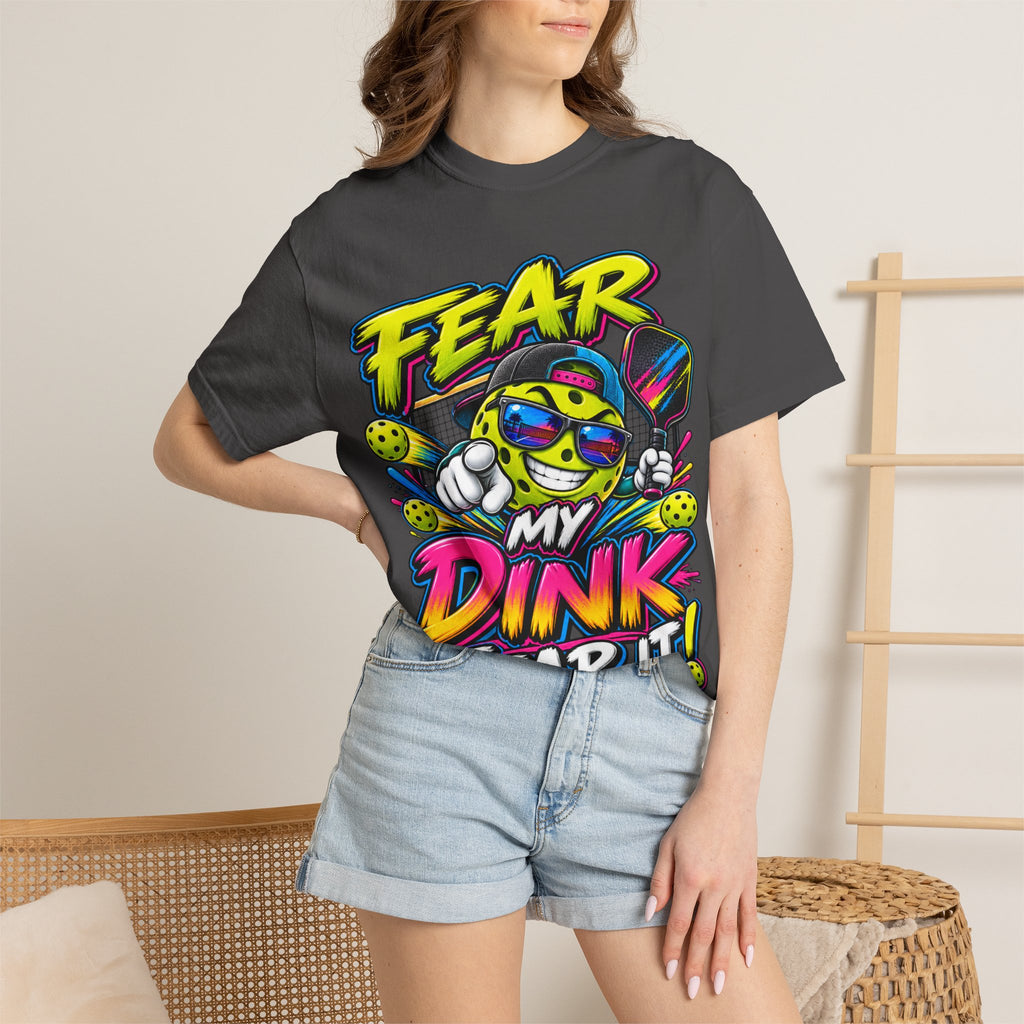 Fear My Dink Fear It! T-Shirt | Colorful Pickleball Graphic Tee
