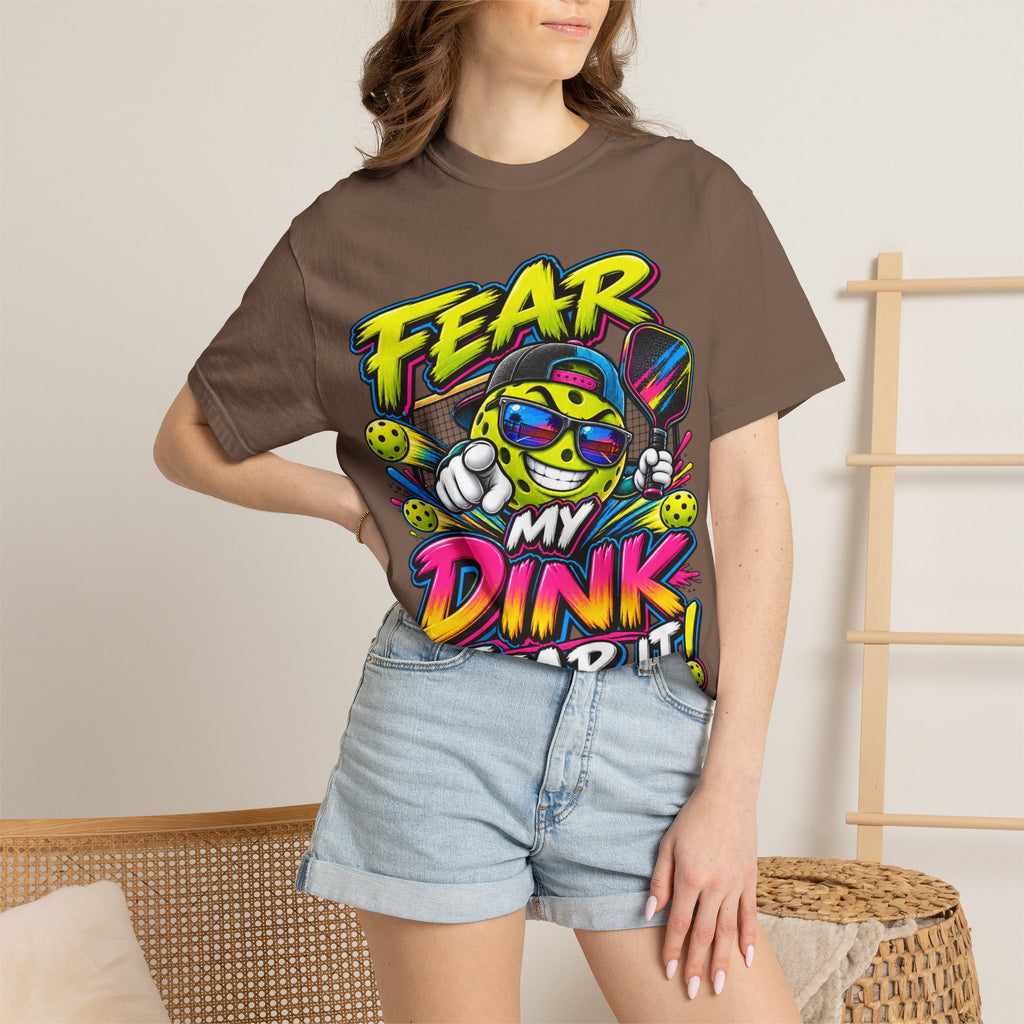 Fear My Dink Fear It! T-Shirt | Colorful Pickleball Graphic Tee