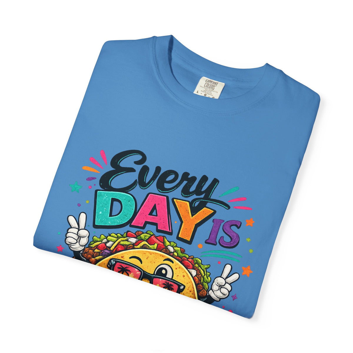 Every Day Is Taco Tuesday T-shirt | Funny Taco Shirt