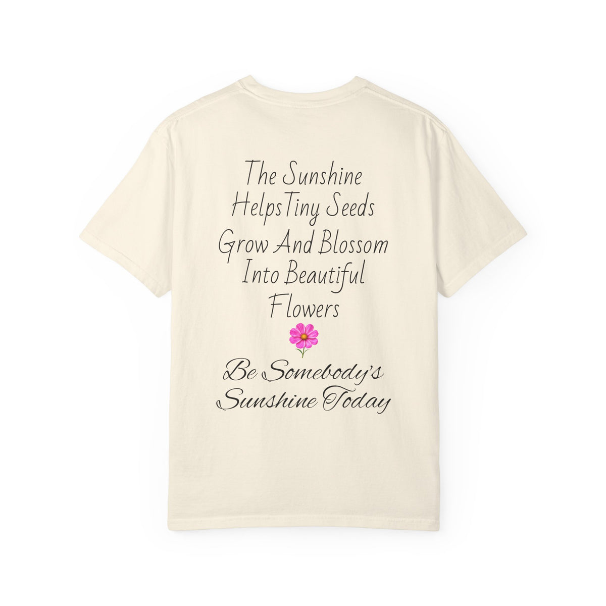Pink Cosmos Flower T-shirt | Inspirational Back Quote