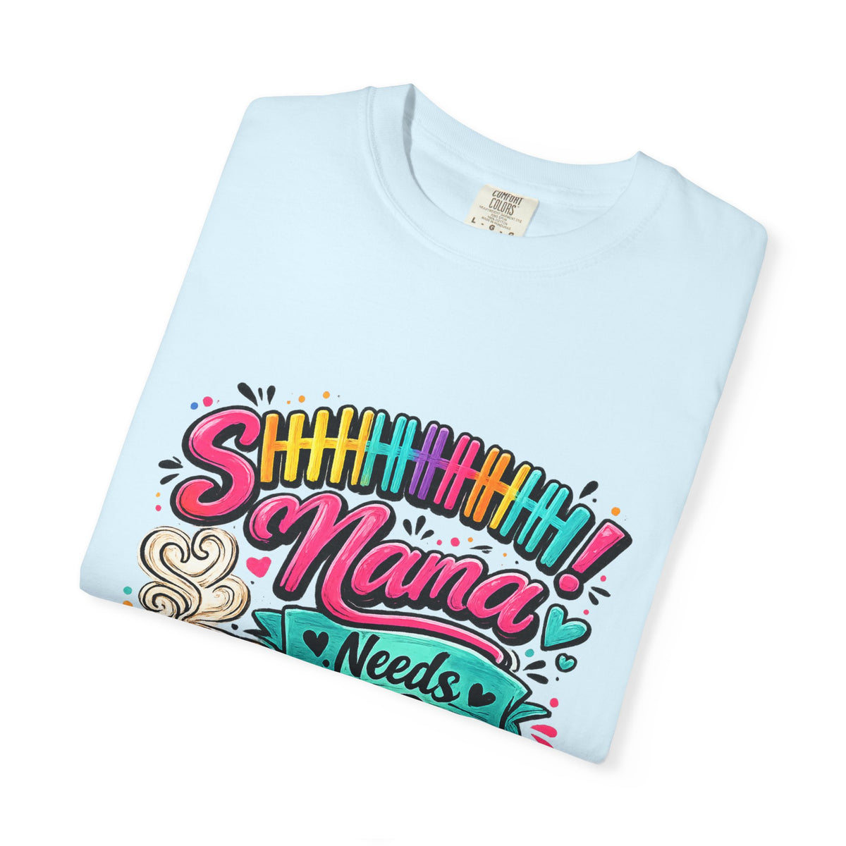 Mama Needs Coffee T-shirt | Colorful Coffee Cup Typography