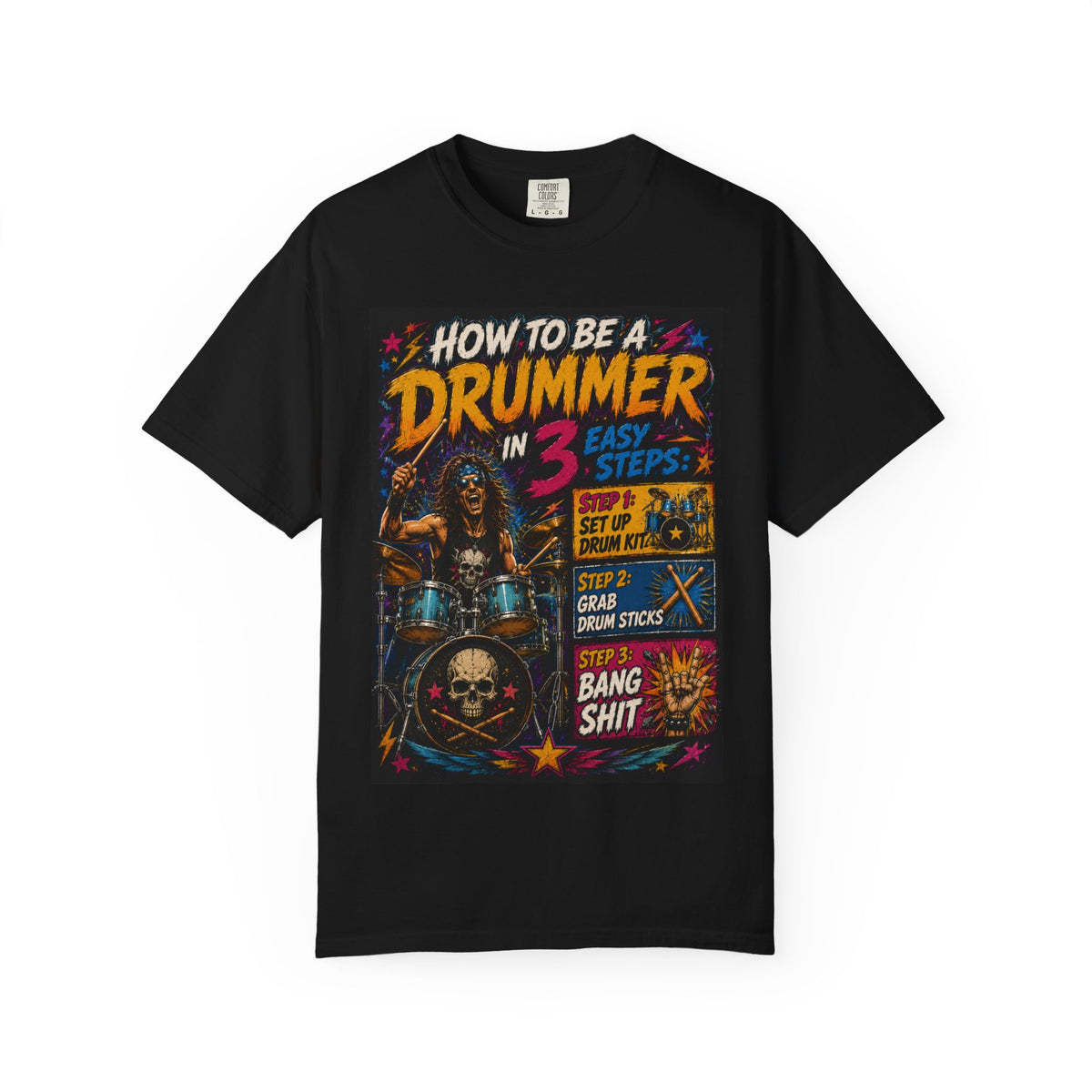 How to Be a Drummer in 3 Easy Steps T-shirt | Rock Drums Graphic