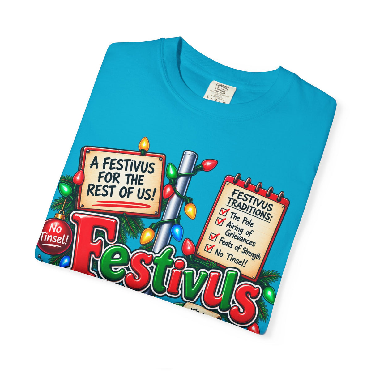 Festivus T-Shirt — 'A Festivus for the Rest of Us' Holiday Tee