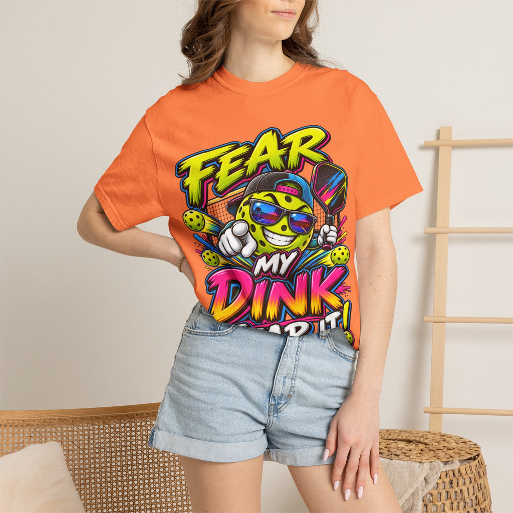 Fear My Dink Fear It! T-Shirt | Colorful Pickleball Graphic Tee