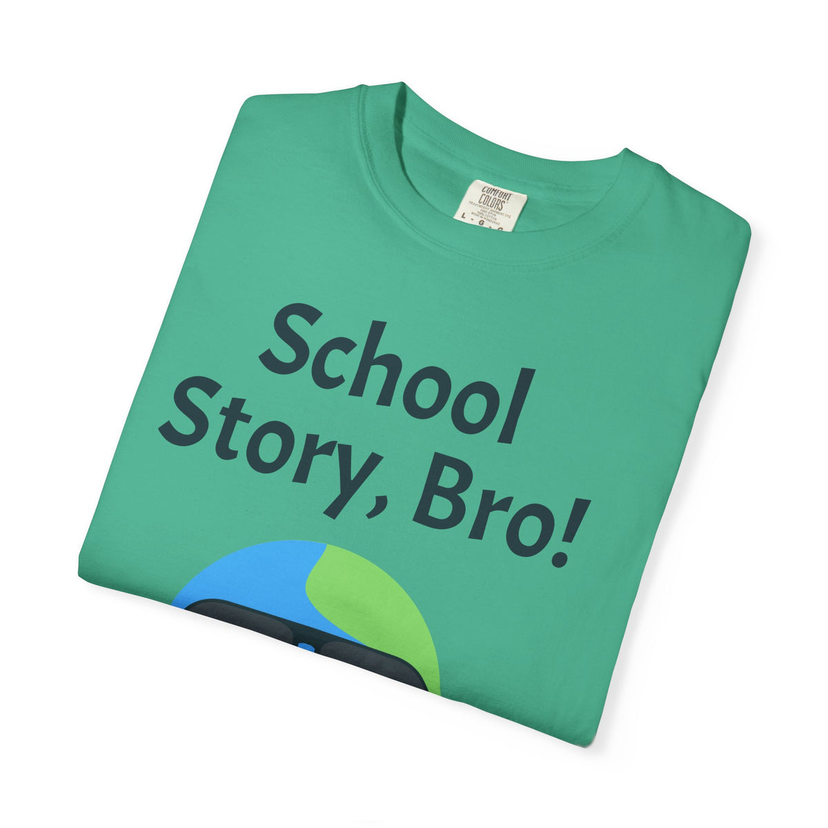 School Story, Bro! T-Shirt — Funny Earth Cartoon Tee for Students & Teachers