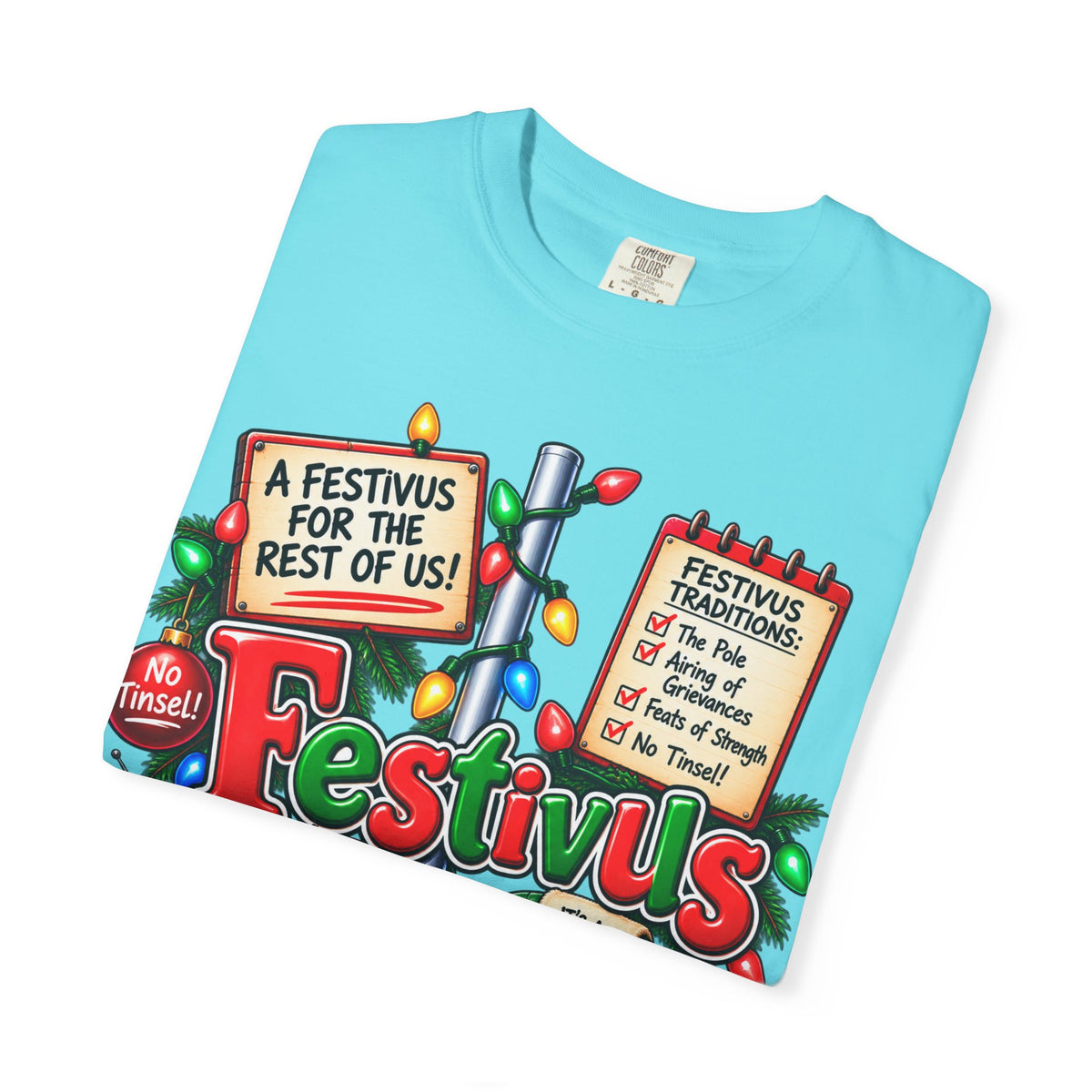 Festivus T-Shirt — 'A Festivus for the Rest of Us' Holiday Tee