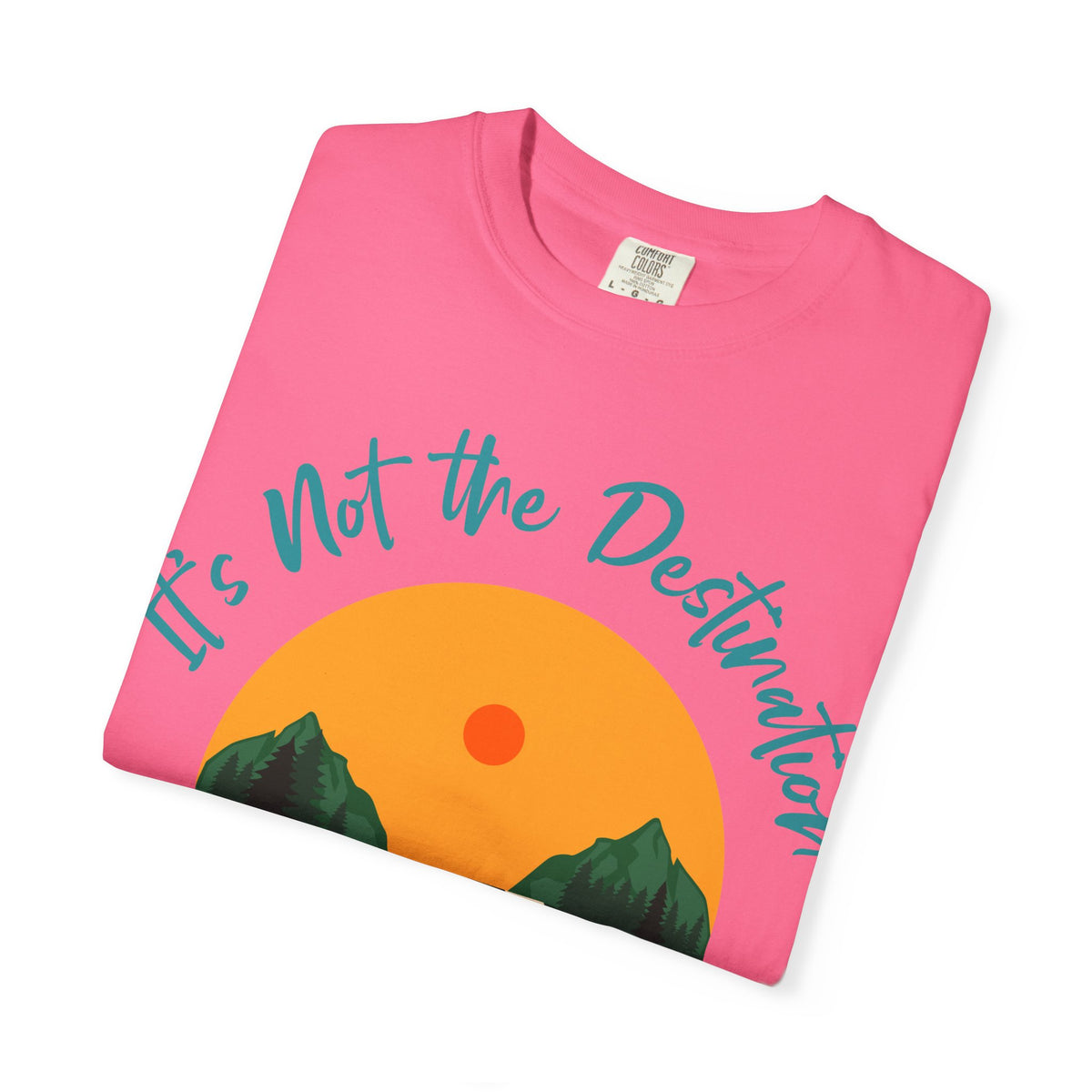 Journey Road T-Shirt — "It’s Not the Destination, It’s the Journey"