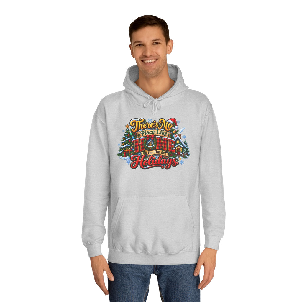 Hoodie — "There's No Place Like the Holidays" Festive Christmas Pullover