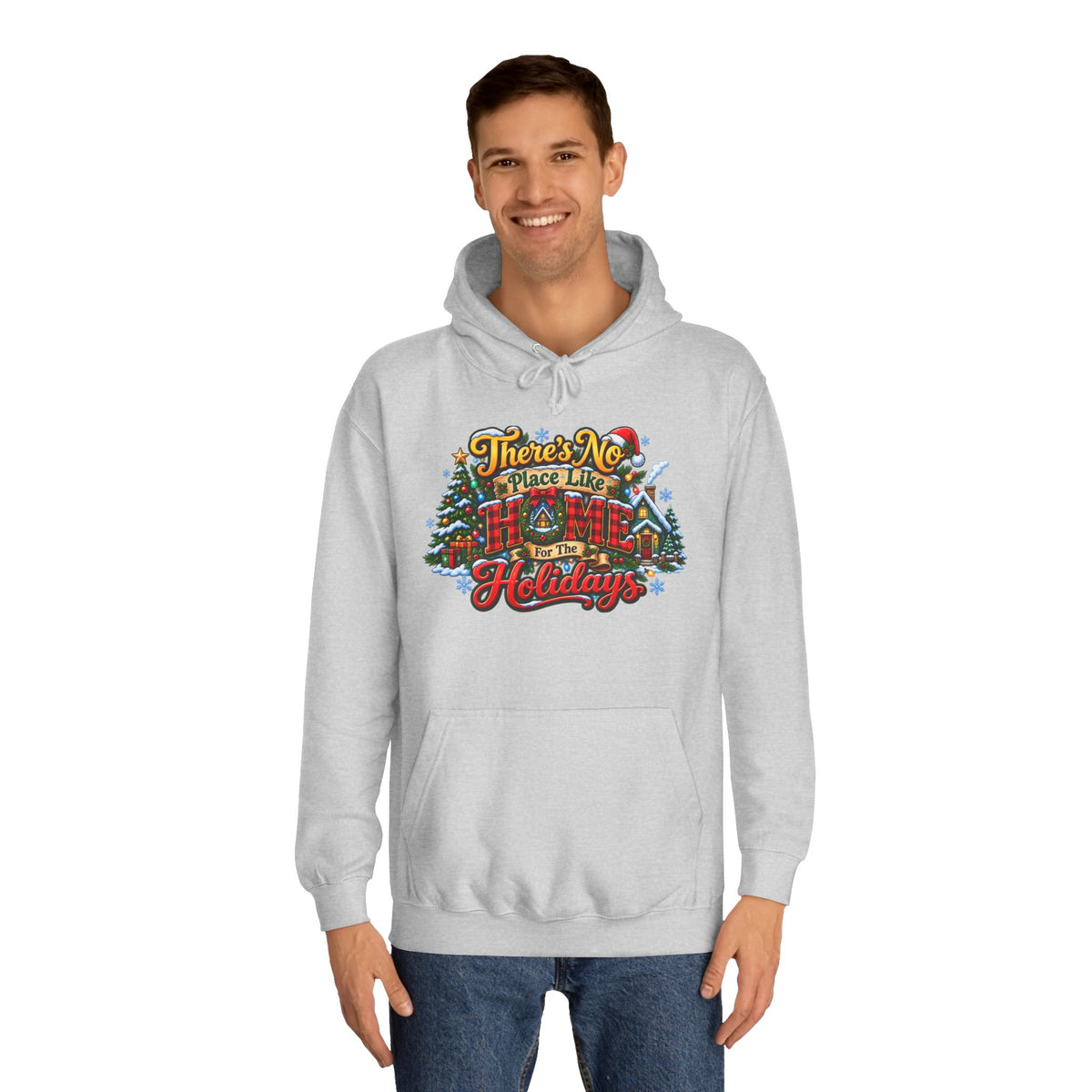 Hoodie — "There's No Place Like the Holidays" Festive Christmas Pullover
