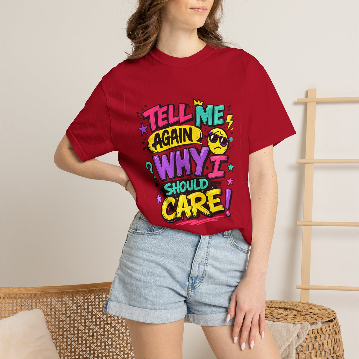 Tell Me Again Why I Should Care T-Shirt | Funny Retro Comic Text