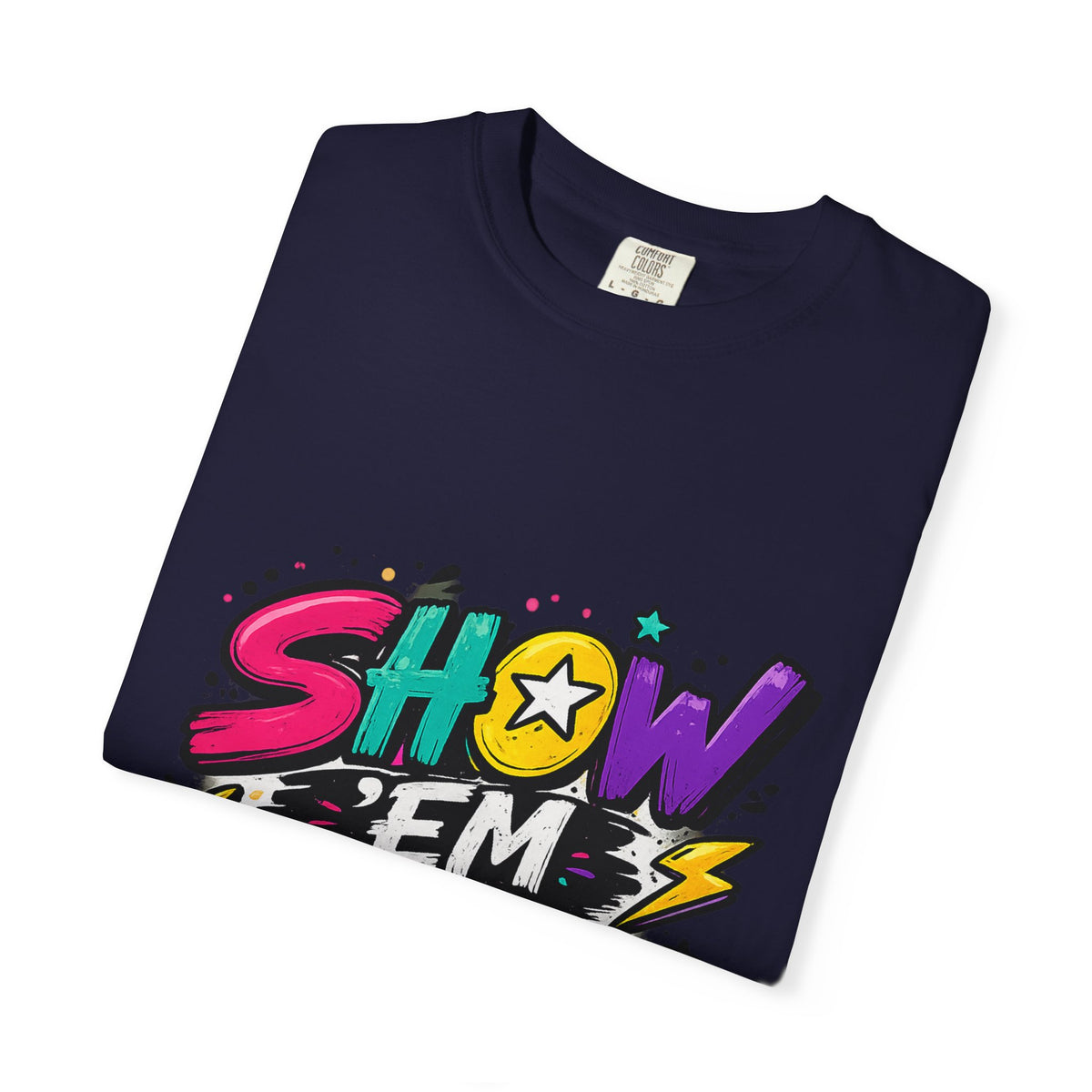 Show 'Em to Me bold pop art design T-shirt | colorful graphic tee