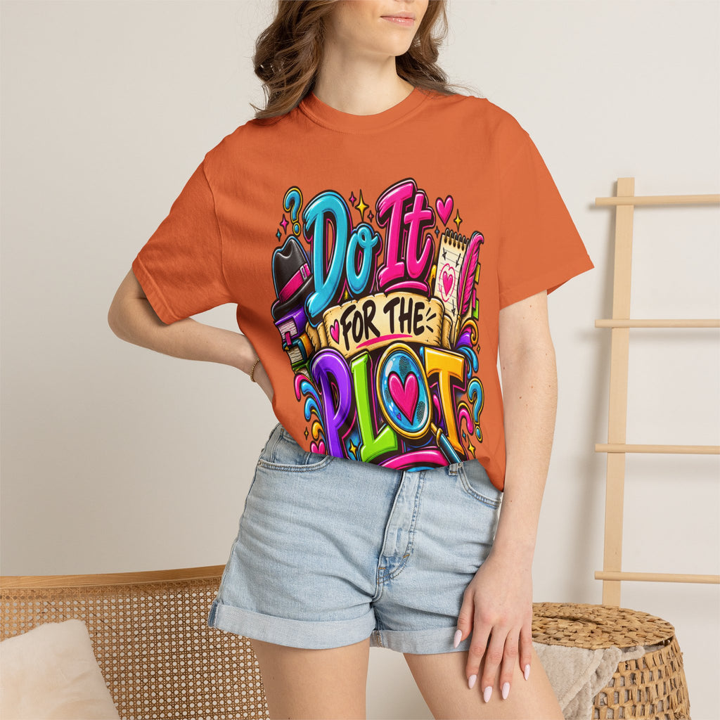 Do It For The Plot T-shirt | Book Lover Graphic Tee