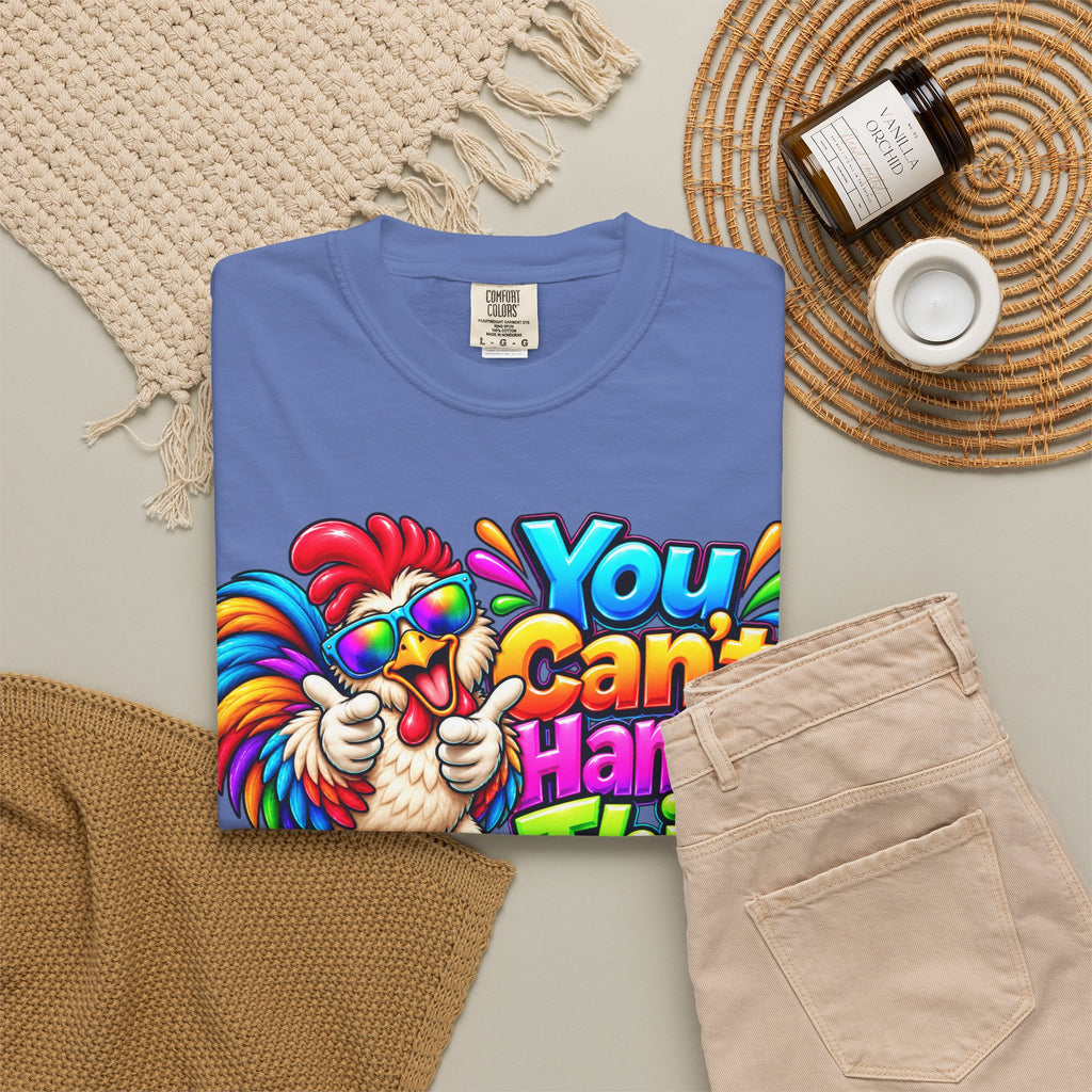 You Can't Handle This Rooster T-Shirt — Funny Colorful Rooster Graphic Tee