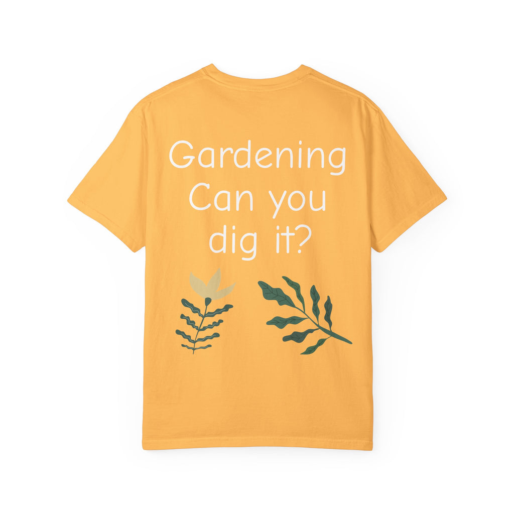 Gardening Can You Dig It? Floral Graphic T-Shirt