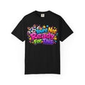 You’re Not Ready For This T-Shirt — Colorful Retro Graphic Tee