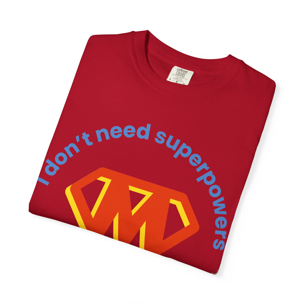 Mom Superhero T-Shirt — "I don't need superpowers I am a MOM!" Graphic Tee for Mothers