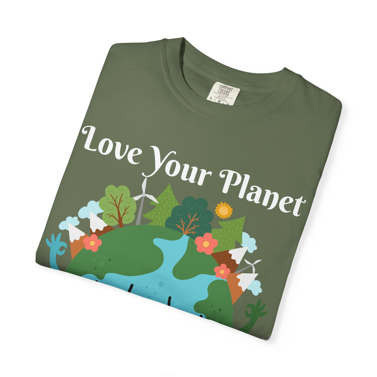 Love Your Planet Love Yourself T-Shirt — Earth Day Eco-Friendly Graphic Tee